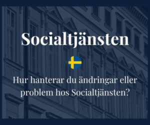 Hur hanterar du ändringar eller problem hos Socialtjänsten